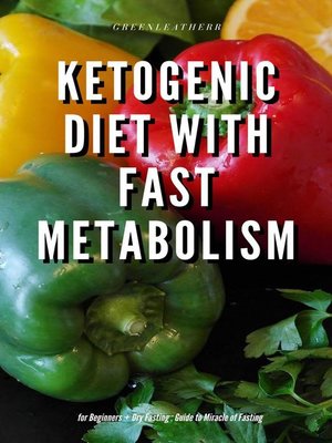 cover image of Ketogenic Diet with Fast Metabolism for Beginners + Dry Fasting